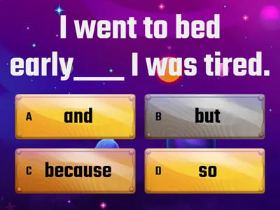 Connectors and so because but