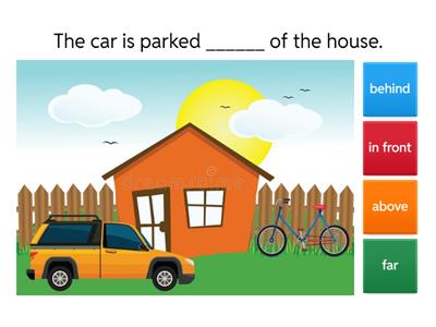 Prepositions quiz 3 - behind, in front, above, below, near, far