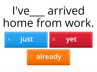 Present Perfect-just-already-yet