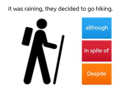 Despite - In spite of - Although