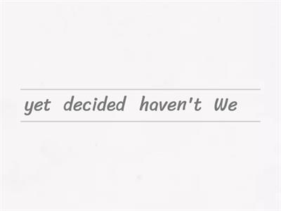 Present perfect: already and yet