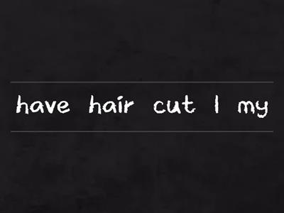 I08 "using causative have and get"