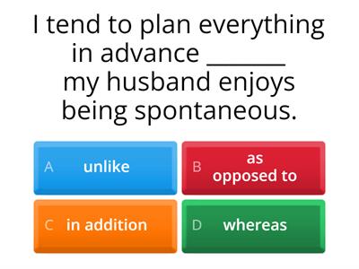 CONNECTORS (contrast / addition)