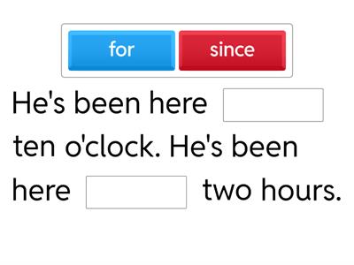 Present Perfect + for/since