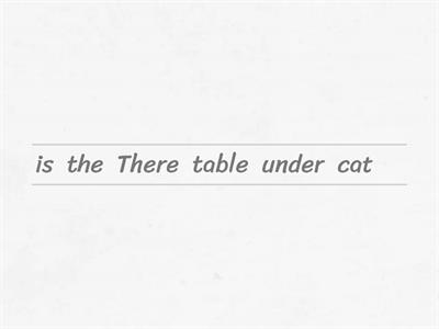 THERE IS and THERE ARE. LIVELLO 2. Ordina in modo corretto le parole per formare la frase