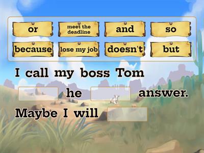 Conjunctions AND, SO, BECAUSE, OR