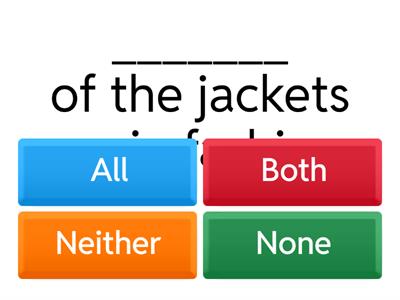 all / both / neither / none / either