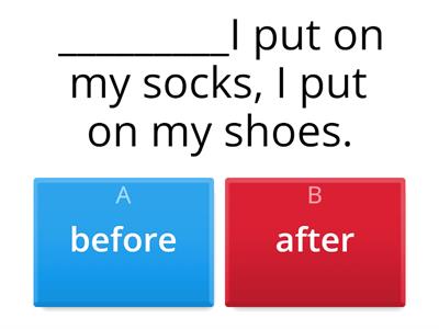 Conjunctions: before, after