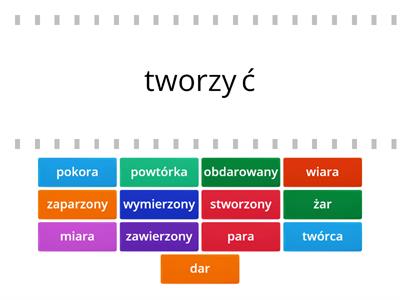 Do czasownika DOPASUJ rzeczownik, przymiotnik lub imiesłów przymiotnikowy 