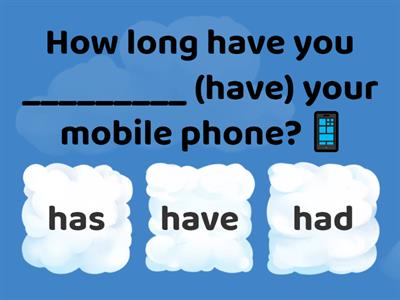 How long.... / for & since / past participle verbs