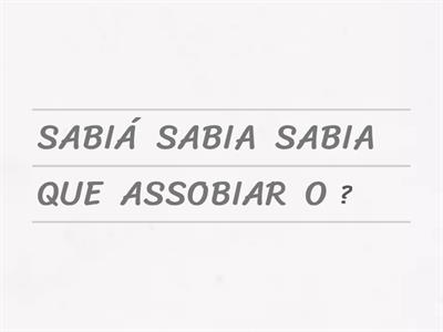 DESEMBARALHE OS TRAVA-LINGUAS E LEIA-OS EM VOZ ALTA