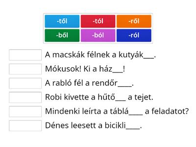 -ból, -ből, -tól, -től, -ról, -ről