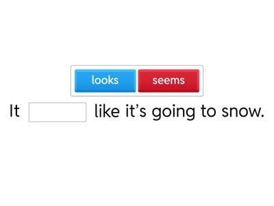 Looks like vs. Seems like