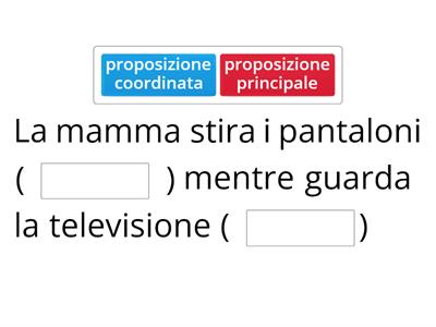 ITALIANO:  DISTINGUI TRA FRASE PRINCIPALE E COORDINATA