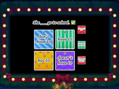 Have to / Has to / Doesn't Have to / Don't Have to 