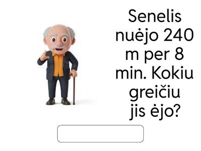 APSKAIČIUOKIME  GREITĮ