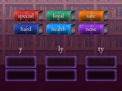 Suffix Sounds Sort- ly, y, ty