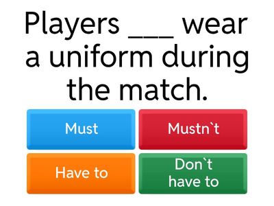  Must Have to Mustn`t don`t have to