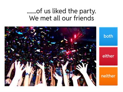 Both /Neither/Either/So/Too