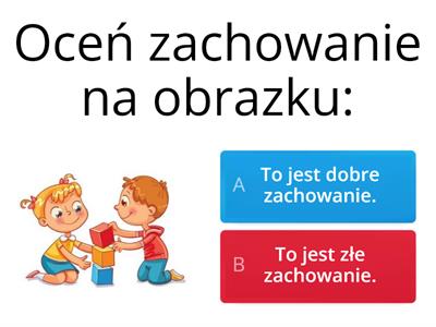 Dobre  i złe zachowanie