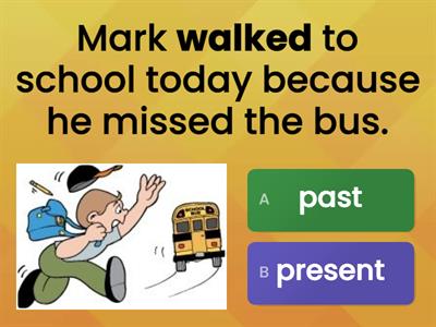 Past and Present Tense Verbs