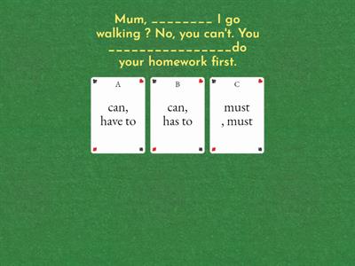 Must, mustn't, have to, don't have to, needn't, can, can't