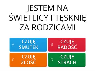 CO CZUJĘ, GDY - EMOCJE