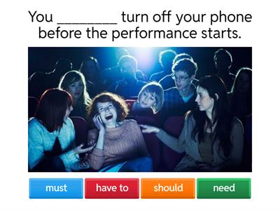 Opera talks. Etiquette. Must/should/have to.