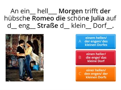 Romeo und Julia - Adjektivdeklination: Bestimmter, unbestimmter und Null-Artikel (Nom/ Akk/ Dat/ Gen)