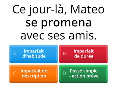 Les valeurs de l'imparfait et du passé simple