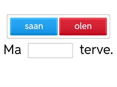 Saama, jääma või olema?