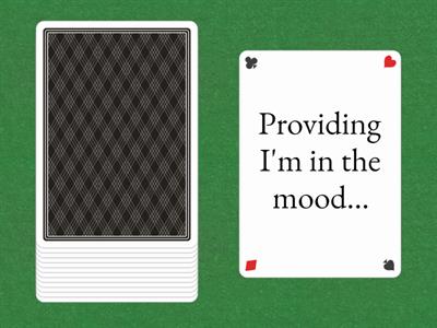 Finish the sentence 1st conditional inter. (unless, until, provided)