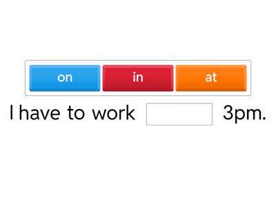 Prepositions of Time (at/in/on)