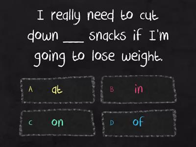 Prepositions, Prepositional phrases and Phrasal Verbs!