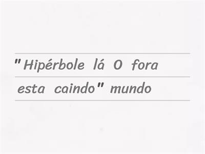 Figura de Linguagem Metonímia e Hipérbole