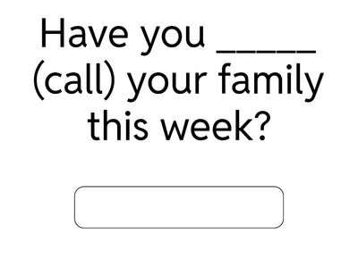 Have you? (type: practice)