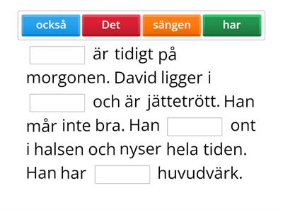 David är sjuk