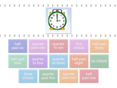 TELL THE TIME: o'clock, half past, quarter past, quarter to