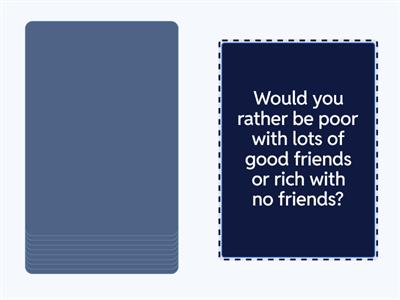  10 Would you rather...? Why?