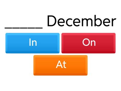 PREPOSITIONS OF TIME - IN, ON, AT