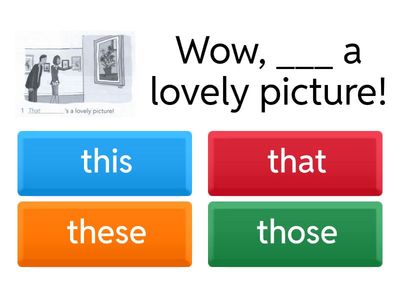 Adults this \ that \ these \ those