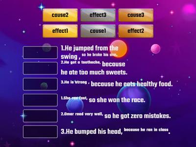 tri3 week 9 cause and effect look at the  sentences at the top and match them with same number of cause or effect.