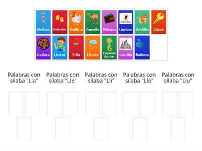 Encuentra las palabras con las sílabas Lla-Lle-Lli-Llo-Llu. Arrastra la imagen a los grupos.