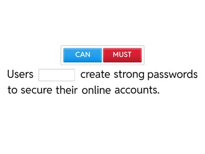 COMPLETE THE SENTENCE: MUST, CAN, OR SHOULD?