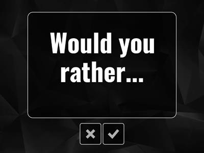 The Pit and the Pendulum (would you rather)