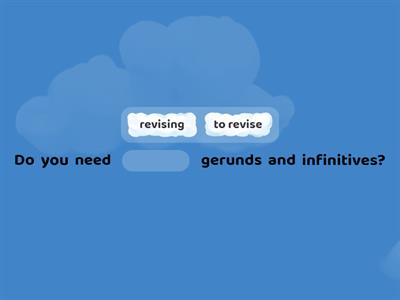 Gerunds and Infinitives