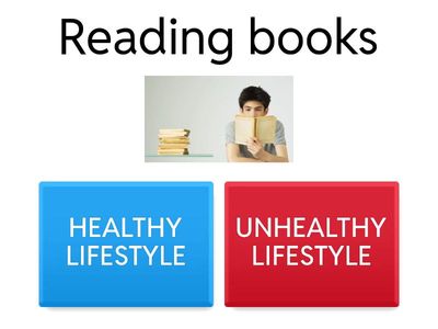 HEALTHY AND UNHEALTHY LIFESTYLE