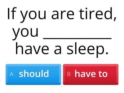 Modal verbs should, have to