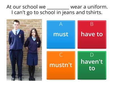 MUST- MUSTN’T- HAVE TO - DON’T HAVE TO