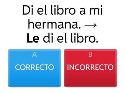 ¿CORRECTO O INCORRECTO? EL COMPLEMENTO INDIRECTO